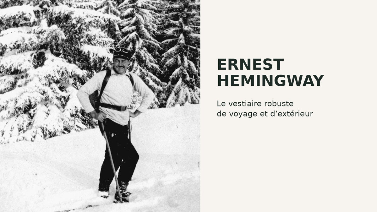 Ernest Hemingway à ski en Suisse en 1927 et titre sur son vestiaire robuste